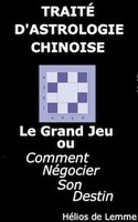 Le Grand Jeu, traité d'astrologie chinoise